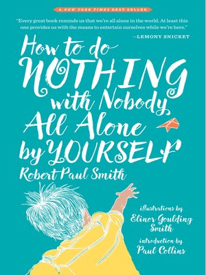 cover image of How to Do Nothing with Nobody All Alone by Yourself
